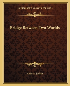 Paperback Bridge Between Two Worlds Book