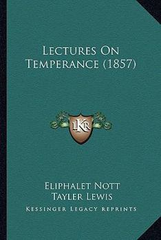 Paperback Lectures On Temperance (1857) Book