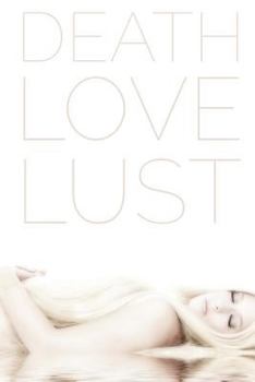 Paperback Death Love Lust Book