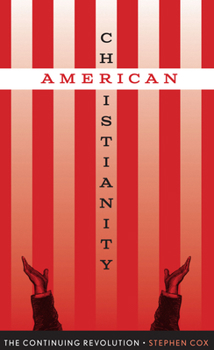 American Christianity: The Continuing Revolution - Book  of the Discovering America