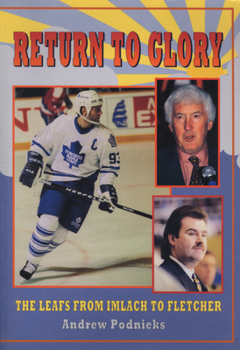 Paperback Return to Glory: The Leafs from Imlach to Fletcher Book