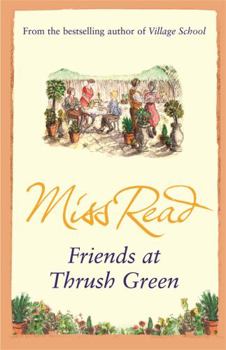 Friends at Thrush Green - Book #10 of the Thrush Green