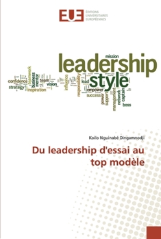 Paperback Du leadership d'essai au top modèle [French] Book