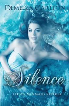 Paperback Silence: Little Mermaid Retold Book