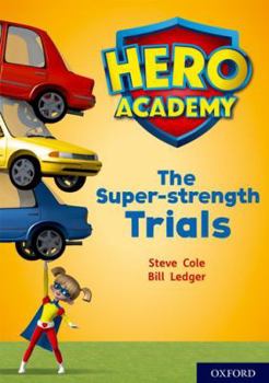 Paperback Hero Academy: Oxford Level 10, White Book Band: The Super-strength Trials Book