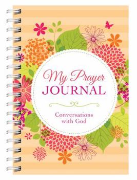 Spiral-bound My Prayer Journal: Conversations with God Book