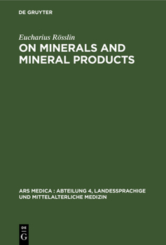 Hardcover On Minerals and Mineral Products: Chapters on Minerals from His "Kreutterbuch" Book