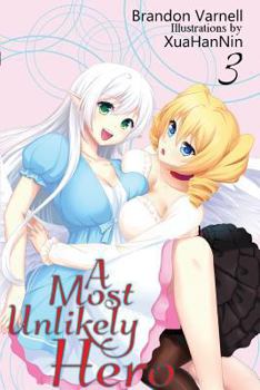 A Most Unlikely Hero, Vol. 3 - Book #3 of the A Most Unlikely Hero