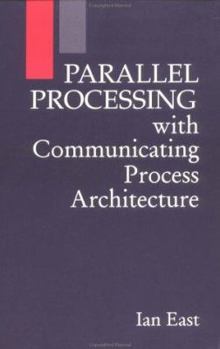 Paperback Parallel Processing with Communicating Process Architecture Book