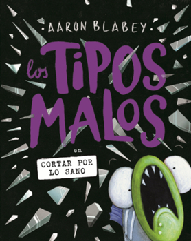 Library Binding Tipos Malos En Cortar Por Lo Sano [Spanish] Book