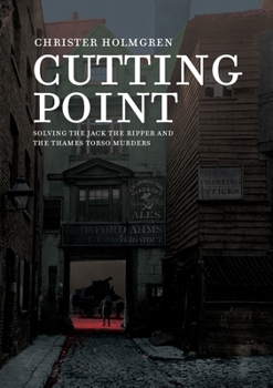 Paperback Cutting Point: Solving the Jack the Ripper and the Thames Torso Murders Book