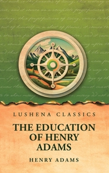 Hardcover The Education of Henry Adams Book