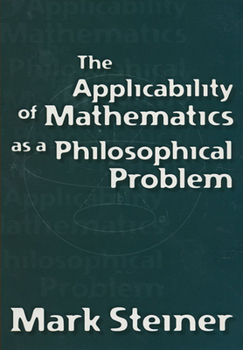 Paperback The Applicability of Mathematics as a Philosophical Problem Book