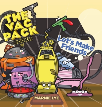 Hardcover The Vac Pack: Let's Make Friends Book