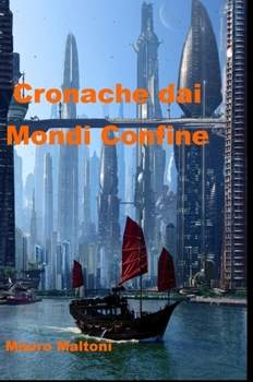 Hardcover Cronache dai Mondi Confine [Italian] Book
