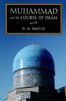 Paperback Muhammad and the Course of Islam Book