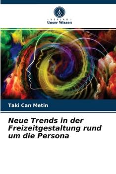 Paperback Neue Trends in der Freizeitgestaltung rund um die Persona [German] Book