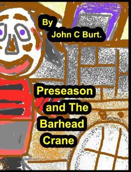 Hardcover Preseason And The Barhead Crane. Book