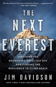 Paperback The Next Everest: Surviving the Mountain's Deadliest Day and Finding the Resilience to Climb Again Book