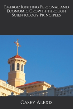 Paperback Emerge: Igniting Personal and Economic Growth through Scientology Principles Book