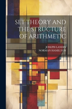 Paperback Set Theory and the Structure of Arithmetic Book
