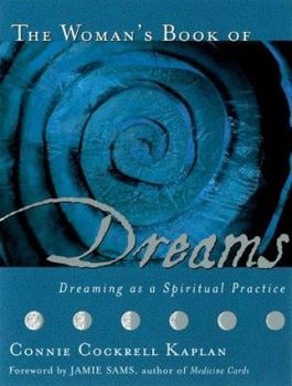 Paperback The Womans Book of Dreams: Dreaming as a Spiritual Practice Book