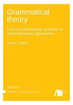 Paperback Grammatical theory Vol. 2: From transformational grammar to constraint-based approaches Book