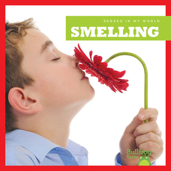Smelling - Book  of the Senses in My World