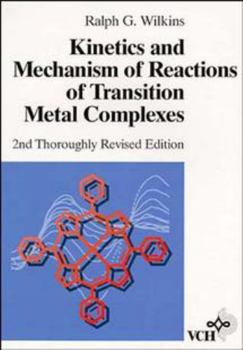 Paperback Kinetics and Mechanism of Reactions of Transition Metal Complexes, 2nd, Thoroughly Revised Edition Book