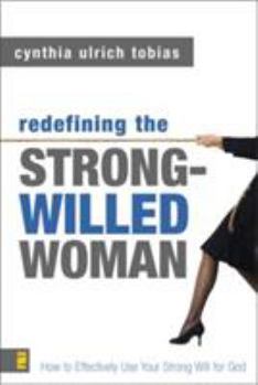 Paperback Redefining the Strong-Willed Woman Book