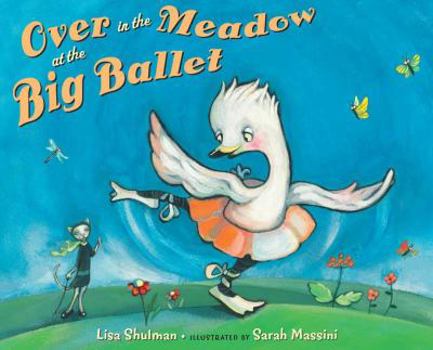 Hardcover Over in the Meadow at the Big Ballet Book