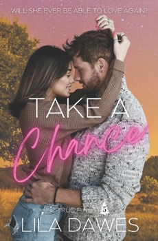 Paperback Take A Chance: Citrus Pines Book 5: A Grumpy x Sunshine Smalltown Steamy Romance Book