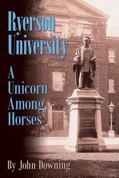 Paperback Ryerson University - A Unicorn Among Horses Book