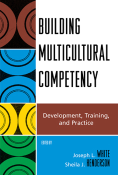 Hardcover Building Multicultural Competency: Development, Training, and Practice Book