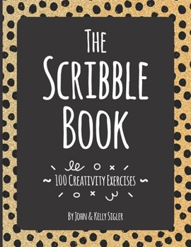 Paperback The Scribble Book: 100 Creativity Exercises Book