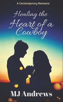 Healing the Heart of a Cowboy - Book #1 of the McGuire Family