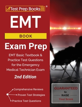 Paperback EMT Book Exam Prep: EMT Basic Textbook and Practice Test Questions for the Emergency Medical Technician Exam [2nd Edition] Book