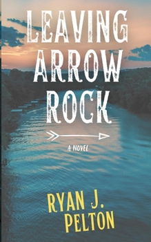 Paperback Leaving Arrow Rock Book