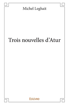 Paperback Trois nouvelles d'Atur [French] Book