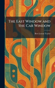 The East Window and the Car Window