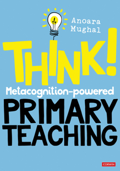 Paperback Think!: Metacognition-powered Primary Teaching Book