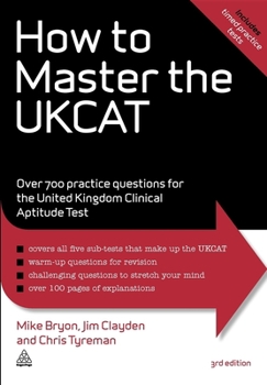 Paperback How to Master the UKCAT: Over 700 Practice Questions for the United Kingdom Clinical Aptitude Test Book
