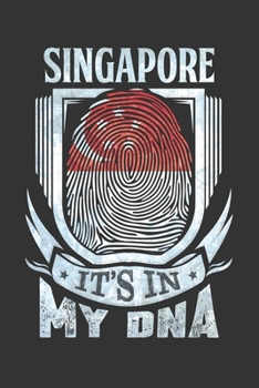 Singapore It's In My DNA: Singaporean Thumbprint Flag Diary Planner Notebook Journal 6x9 Personalized Customized Gift For Patriotic Singaporean With there Heritage And Roots From Singapore
