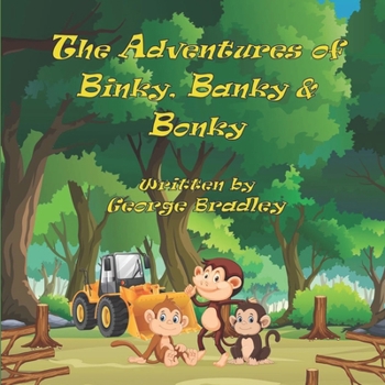 Paperback The Adventures of Binky, Banky, and Bonky Book