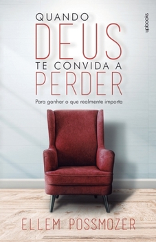 Paperback Quando Deus te convida a perder: Para ganhar o que realmente importa [Portuguese] Book