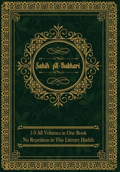 Sahih al-Bukhari: (All Volumes in One Book) English Text Only