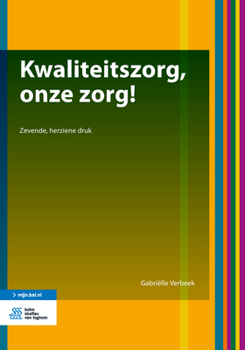 Paperback Kwaliteitszorg, Onze Zorg! [Dutch] Book
