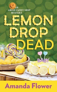 Library Binding Lemon Drop Dead: An Amish Candy Shop Mystery [Large Print] Book