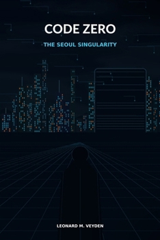 Paperback Code Zero: The Seoul Singularity Book