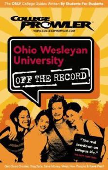 Paperback College Prowler: Ohio Wesleyan University Off the Record Book